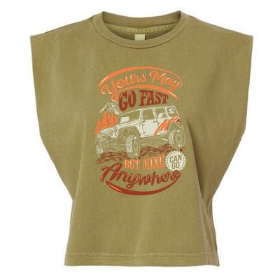 YOUR MAY GO FAST BUT MINE CAN GO ANYWHERE Garment-Dyed Women's Muscle Tee