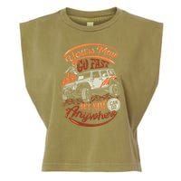 YOUR MAY GO FAST BUT MINE CAN GO ANYWHERE Garment-Dyed Women's Muscle Tee