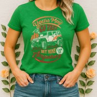 YOUR MAY GO FAST BUT MINE CAN GO ANYWHERE Womens T-Shirt