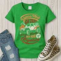 YOUR MAY GO FAST BUT MINE CAN GO ANYWHERE Womens T-Shirt