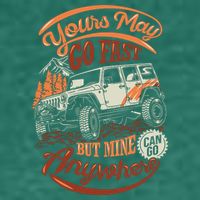 YOUR MAY GO FAST BUT MINE CAN GO ANYWHERE Kids T-Shirt
