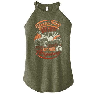 YOUR MAY GO FAST BUT MINE CAN GO ANYWHERE Women's Perfect Tri Rocker Tank