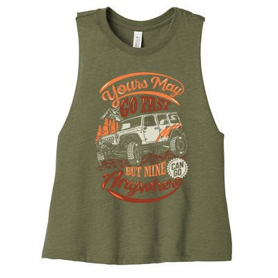 YOUR MAY GO FAST BUT MINE CAN GO ANYWHERE Women's Racerback Cropped Tank