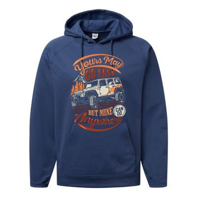 YOUR MAY GO FAST BUT MINE CAN GO ANYWHERE Performance Fleece Hoodie