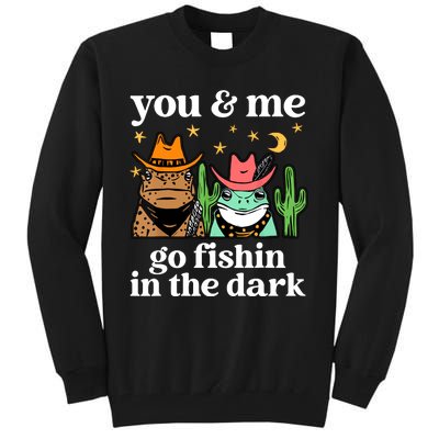 You & Me Go Fishin In The Dark Country Frogs Quote Tall Sweatshirt