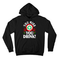 You Miss Game You Drink Game Ugly Christmas Sweater Funny Hoodie