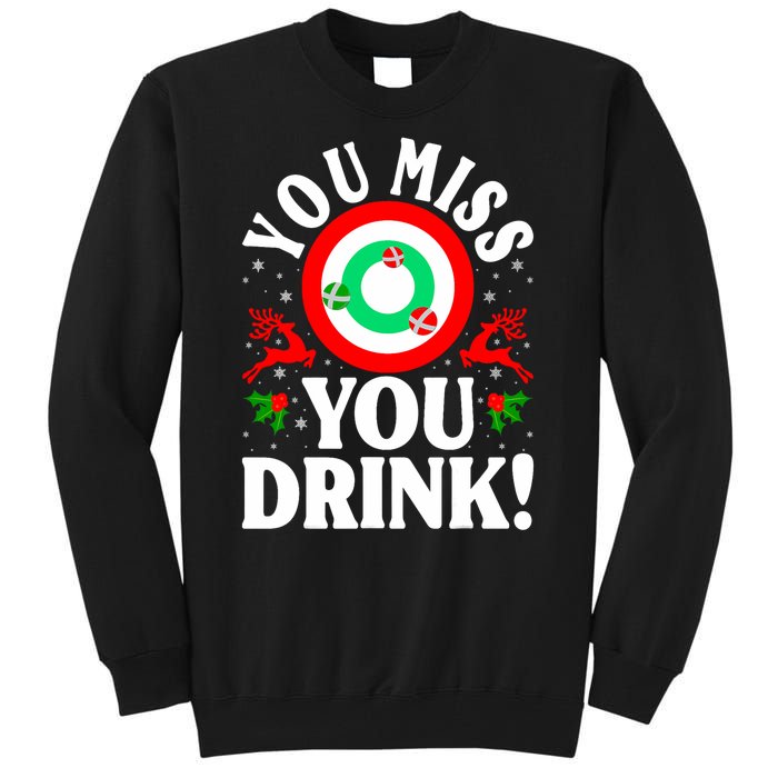 You Miss Game You Drink Game Ugly Christmas Sweater Funny Tall Sweatshirt