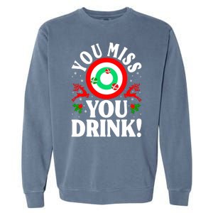 You Miss Game You Drink Game Ugly Christmas Sweater Funny Garment-Dyed Sweatshirt