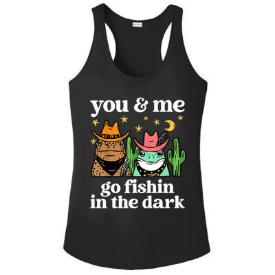 You & Me Go Fishin In The Dark Country Frogs Quote Ladies PosiCharge Competitor Racerback Tank