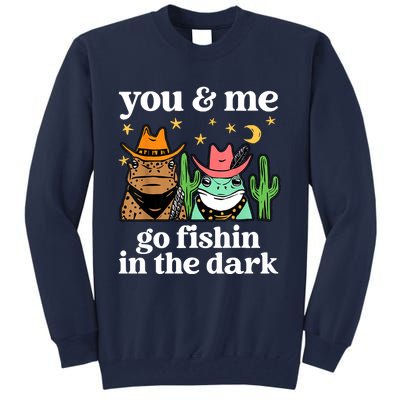 You & Me Go Fishin In The Dark Country Frogs Quote Tall Sweatshirt