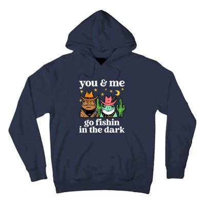 You & Me Go Fishin In The Dark Country Frogs Quote Tall Hoodie