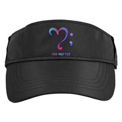 You Matter Heart And Semicolon Suicide Prevention Gift Adult Drive Performance Visor