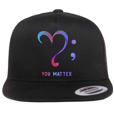 You Matter Heart And Semicolon Suicide Prevention Gift Flat Bill Trucker Hat