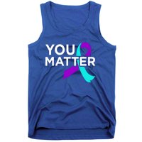 You Matter Happy Suicide Awareness Support Graphic Meaningful Gift Tank Top