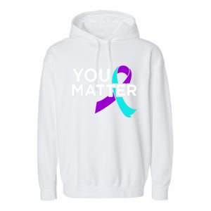 You Matter Happy Suicide Awareness Support Graphic Meaningful Gift Garment-Dyed Fleece Hoodie