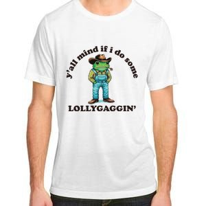 YAll Mind If I Do Some Lollygagging Adult ChromaSoft Performance T-Shirt