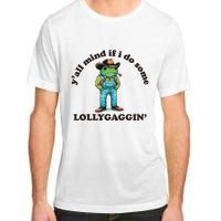 YAll Mind If I Do Some Lollygagging Adult ChromaSoft Performance T-Shirt