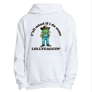 YAll Mind If I Do Some Lollygagging Urban Pullover Hoodie