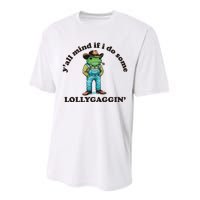 YAll Mind If I Do Some Lollygagging Performance Sprint T-Shirt