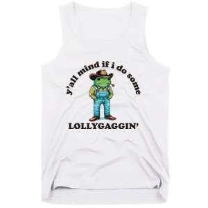 YAll Mind If I Do Some Lollygagging Tank Top