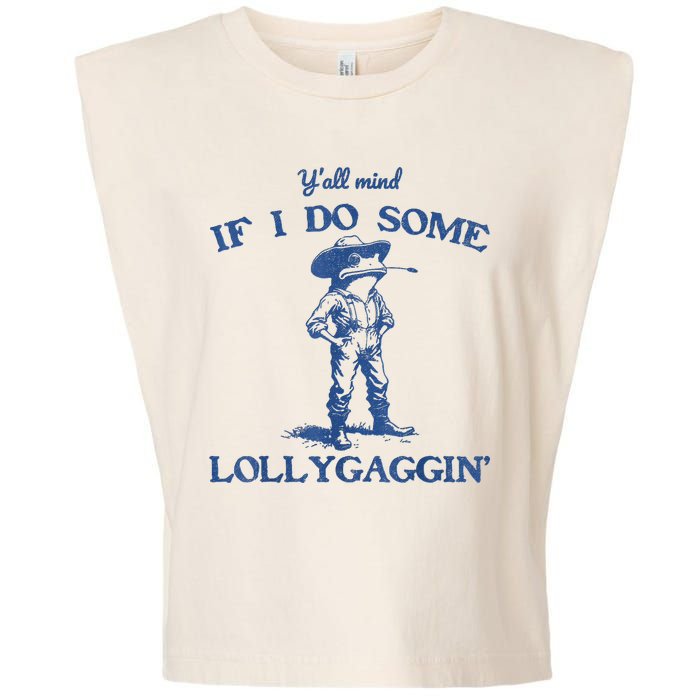 YAll Mind If I Do Some Lollygagging Cowboy Frog Garment-Dyed Women's Muscle Tee