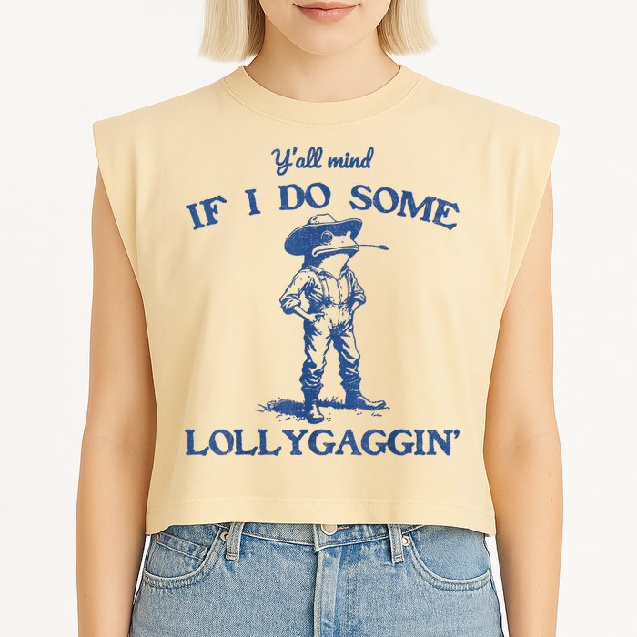 YAll Mind If I Do Some Lollygagging Cowboy Frog Garment-Dyed Women's Muscle Tee