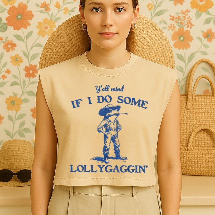 YAll Mind If I Do Some Lollygagging Cowboy Frog Garment-Dyed Women's Muscle Tee