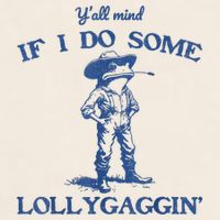 YAll Mind If I Do Some Lollygagging Cowboy Frog Garment-Dyed Women's Muscle Tee