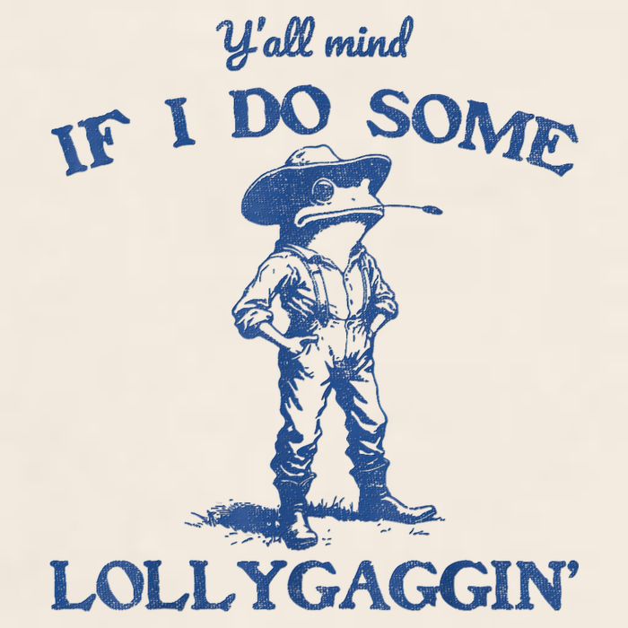 YAll Mind If I Do Some Lollygagging Cowboy Frog Garment-Dyed Women's Muscle Tee
