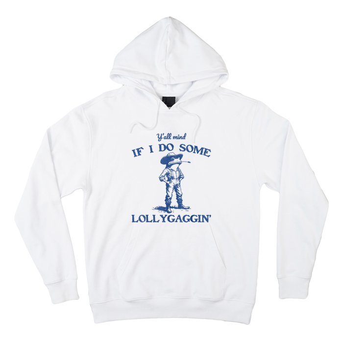 YAll Mind If I Do Some Lollygagging Cowboy Frog Hoodie