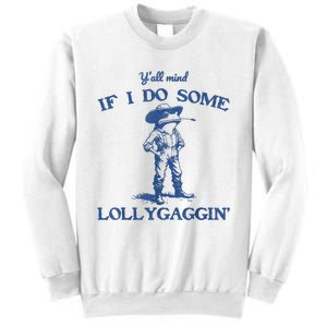 YAll Mind If I Do Some Lollygagging Cowboy Frog Sweatshirt