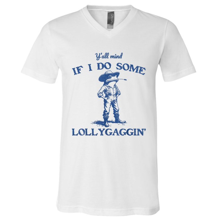 YAll Mind If I Do Some Lollygagging Cowboy Frog V-Neck T-Shirt