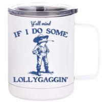 YAll Mind If I Do Some Lollygagging Cowboy Frog 12 oz Stainless Steel Tumbler Cup