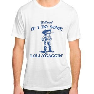 YAll Mind If I Do Some Lollygagging Cowboy Frog Adult ChromaSoft Performance T-Shirt