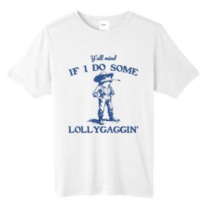 YAll Mind If I Do Some Lollygagging Cowboy Frog Tall Fusion ChromaSoft Performance T-Shirt