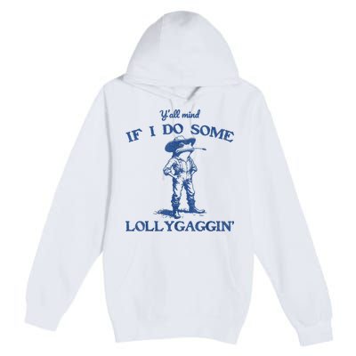 YAll Mind If I Do Some Lollygagging Cowboy Frog Premium Pullover Hoodie