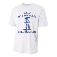 YAll Mind If I Do Some Lollygagging Cowboy Frog Performance Sprint T-Shirt