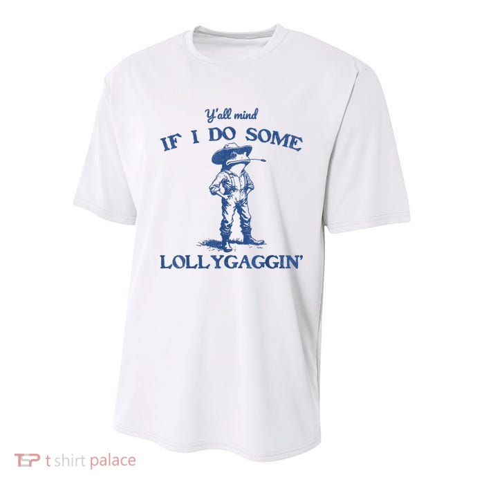 YAll Mind If I Do Some Lollygagging Cowboy Frog Youth Performance Sprint T-Shirt