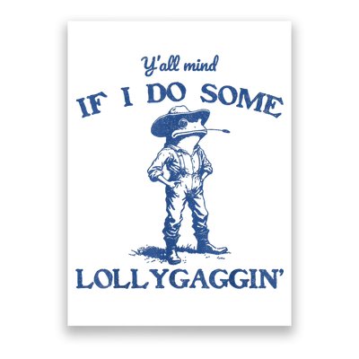 YAll Mind If I Do Some Lollygagging Cowboy Frog Poster