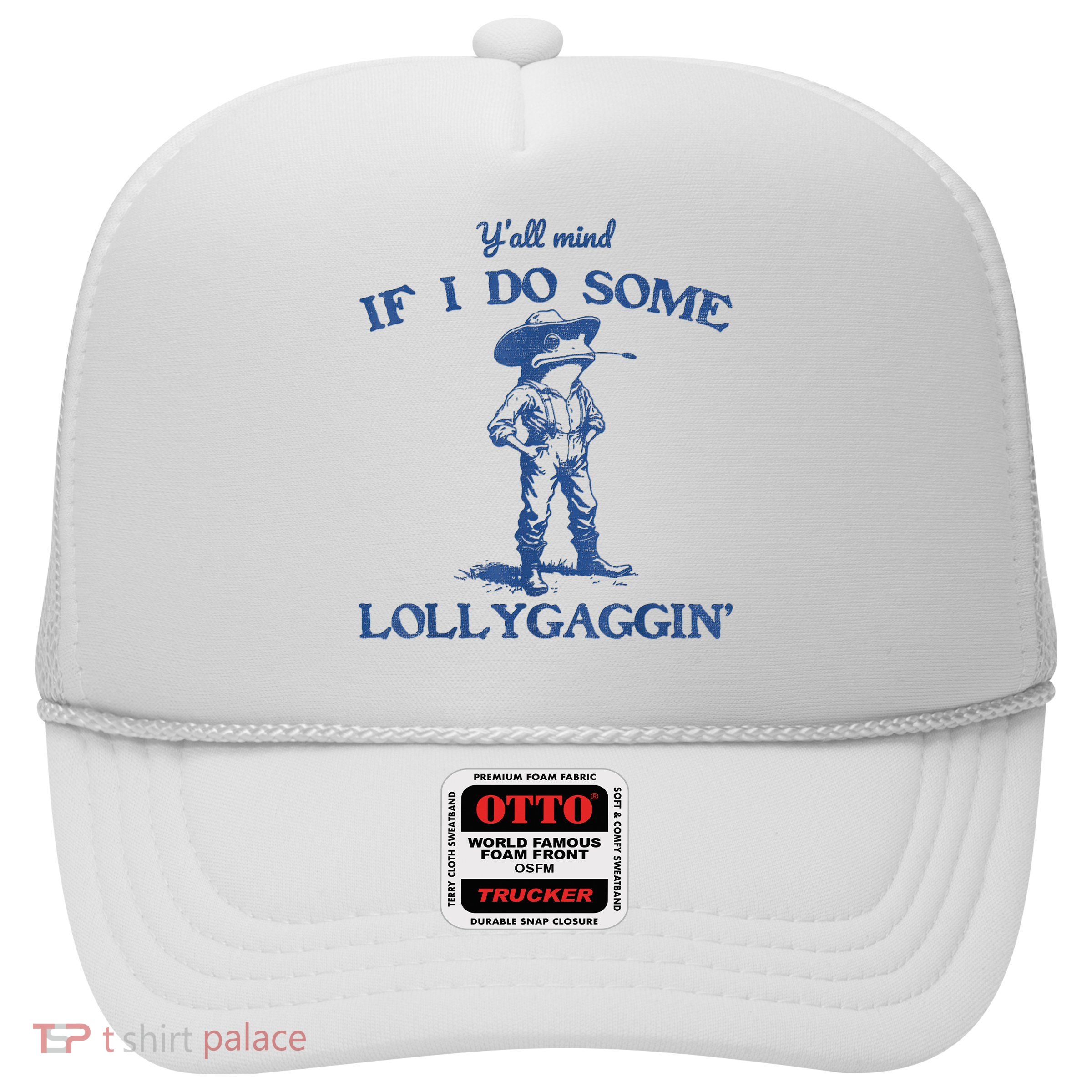 YAll Mind If I Do Some Lollygagging Cowboy Frog Trucker Hat