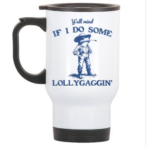 YAll Mind If I Do Some Lollygagging Cowboy Frog Stainless Steel Travel Mug