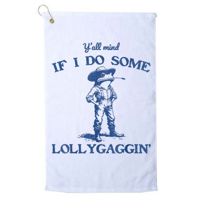 YAll Mind If I Do Some Lollygagging Cowboy Frog Golf Towel