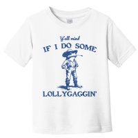 YAll Mind If I Do Some Lollygagging Cowboy Frog Toddler T-Shirt