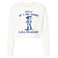 YAll Mind If I Do Some Lollygagging Cowboy Frog Cropped Pullover Crew