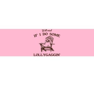 YAll Mind If I Do Some Lollygagging Funny Cowboy Raccoon Bumper Sticker