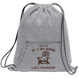 YAll Mind If I Do Some Lollygagging Funny Cowboy Raccoon Sweatshirt Cinch Pack Bag