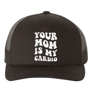 Your Mom Is My Cardio Gym, Muscular, Working Out, Fitness Yupoong Adult 5-Panel Trucker Hat