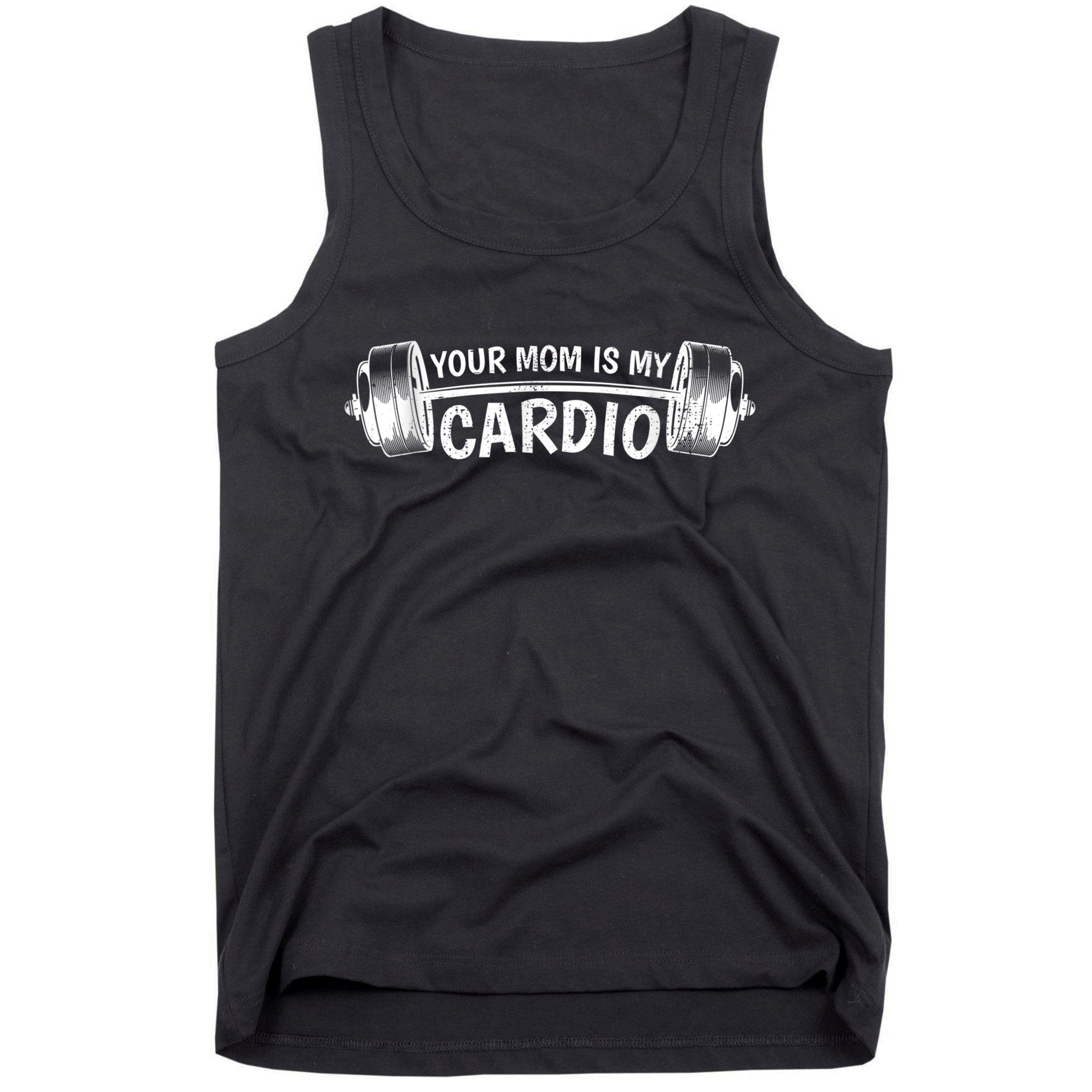 Your Mom Is My Cardio Gym, Muscular, Working Out, Fitness Tank Top
