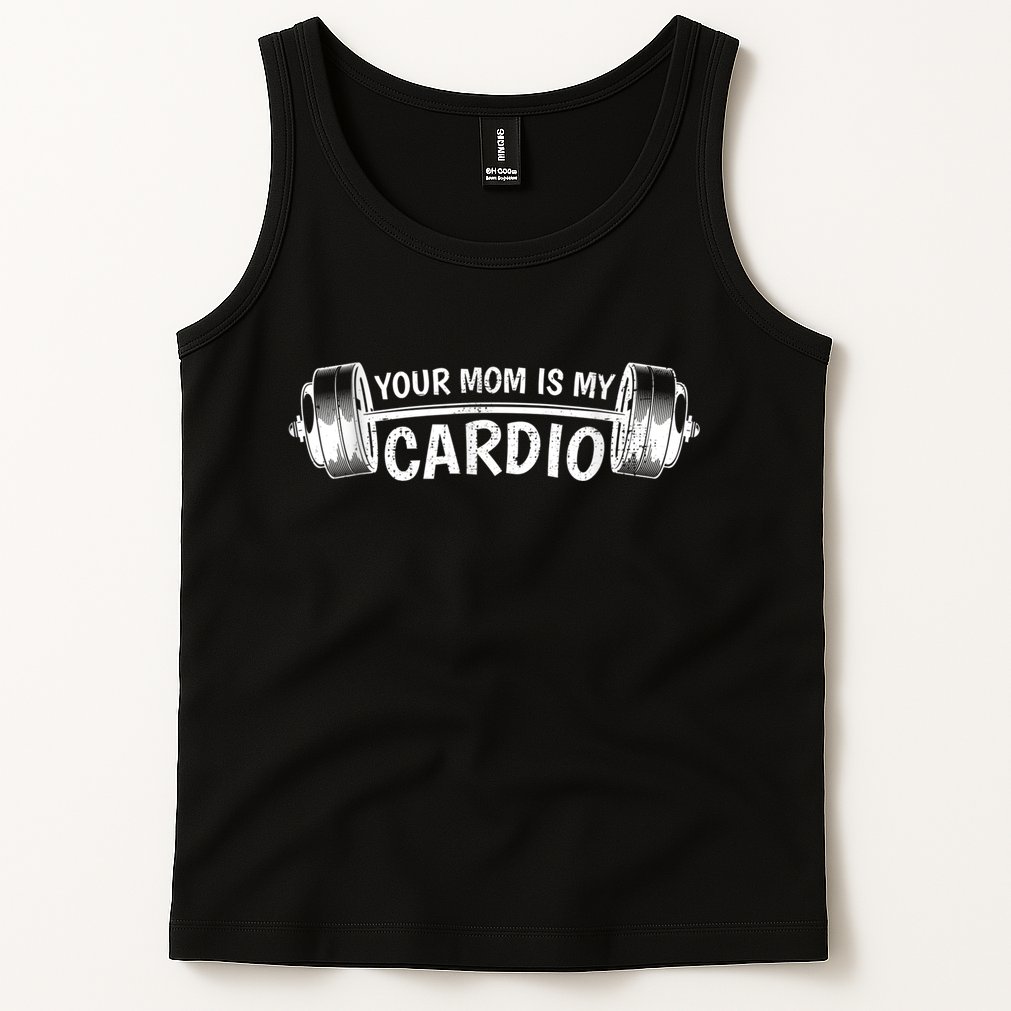 Your Mom Is My Cardio Gym, Muscular, Working Out, Fitness Tank Top