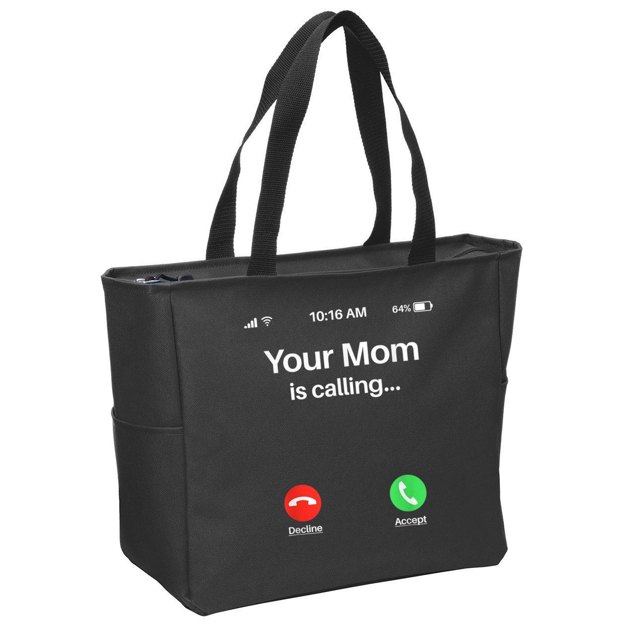 Your Mom Is Calling Shirt Your Mom Is Calling Zip Tote Bag